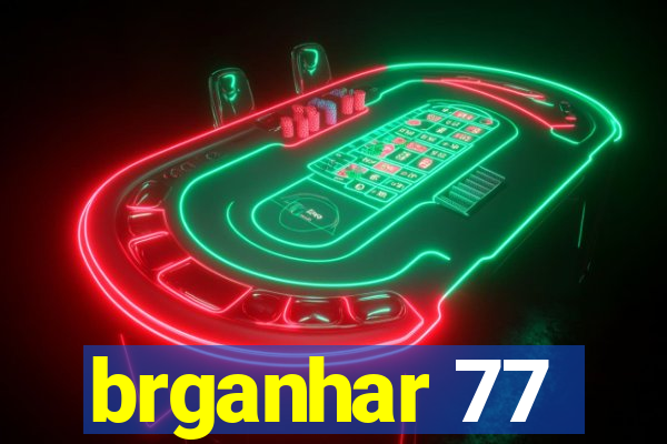 brganhar 77